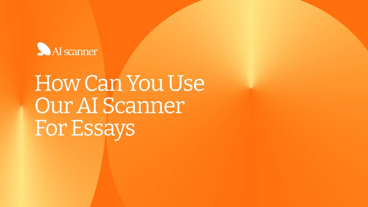 How Can You Use Our AI Scanner for Essays
