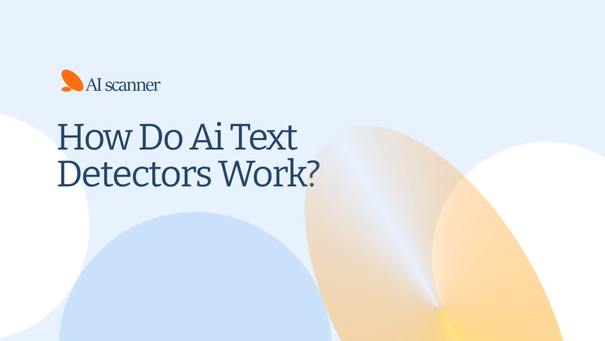 how-do-ai-text-detectors-work